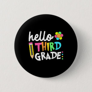 Hello Third Grade Team 3rd Grade Back To School Te 2 Inch Round Button
