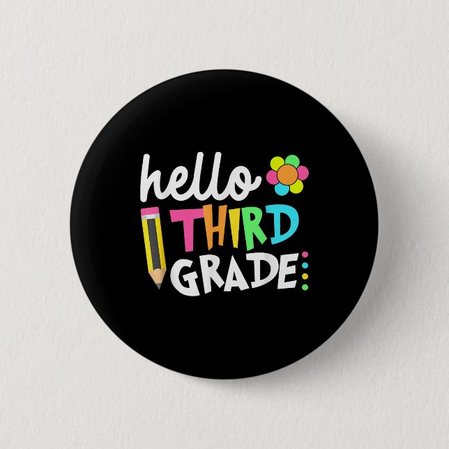 Hello Third Grade Team 3rd Grade Back To School Te 2 Inch Round Button (Front)