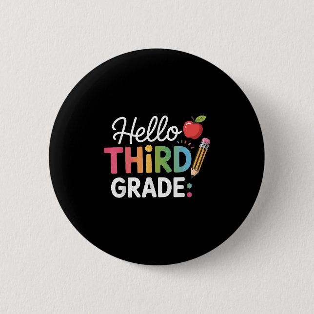Hello Third Grade Team 3rd Grade Back To School Te 2 Inch Round Button (Front)