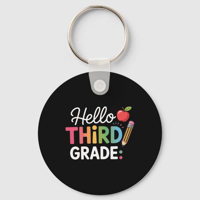 Hello Third Grade Team 3rd Grade Back To School Te Keychain (Front)
