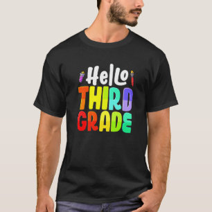 Hello Third Grade Team 3rd Grade Teachers Back To T-Shirt