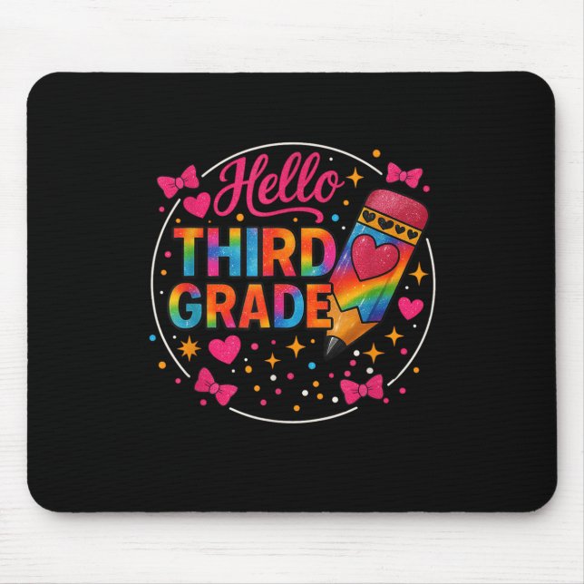 Hello Third Grade Tie Dye Pencil Back To School 3r Mouse Pad (Front)