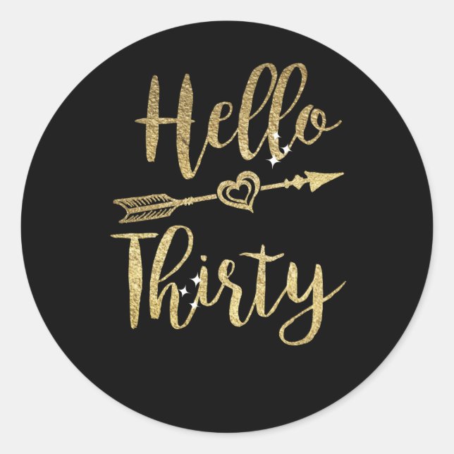 Hello Thirty Birthday 30th Birthday Classic Round Sticker (Front)