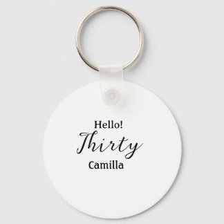 Hello thirty birthday name simple minimal elegant keychain