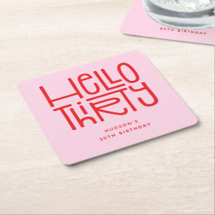 HELLO THIRTY Modern 30th Birthday Square Paper Coaster