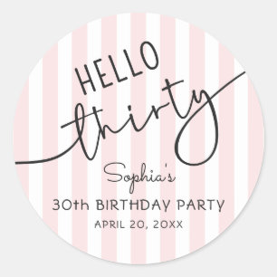 Hello Thirty Modern Script Simple 30th Birthday Classic Round Sticker