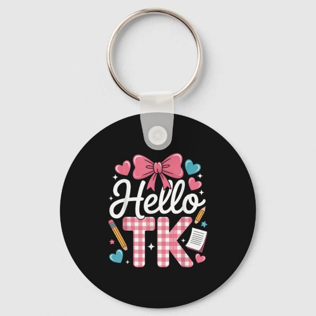 Hello Tk Funny Cute Back To School Transitional Ki Keychain (Front)