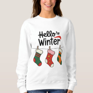 Hello to Winter: Cozy Season Begins Sweatshirt