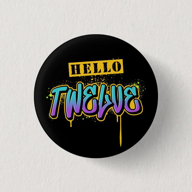 Hello Twelve Birthday 1 Inch Round Button (Front)