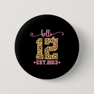 Hello Twelve Est 2013 12th Birthday Coquette Bow L 2 Inch Round Button