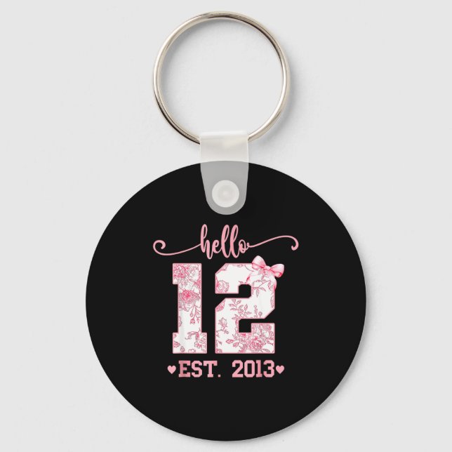 Hello Twelve Est 2013 12th Birthday Girl Coquette  Keychain (Front)