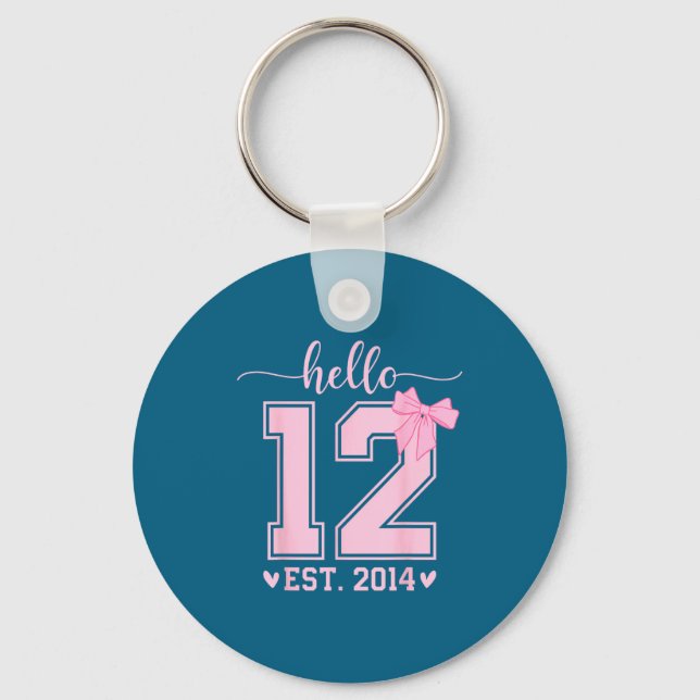 Hello Twelve Est 2014 12th Birthday Coquette 12 Ye Keychain (Front)