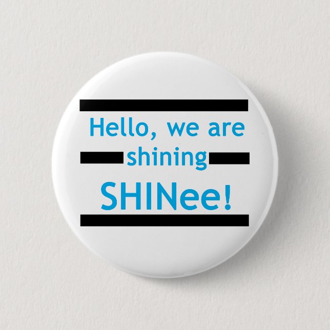Hello, we are shining SHINee! 2 Inch Round Button (Front)