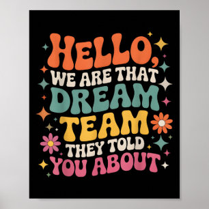 Hello We Are That Dream Team They Told You About  Poster