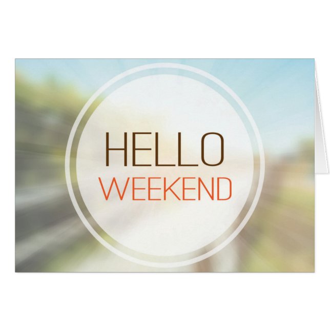 Hello Weekend 2 (Front Horizontal)