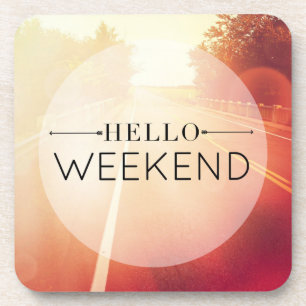 Hello Weekend 3 Coaster