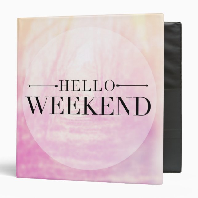 Hello Weekend Binder (Front/Inside)