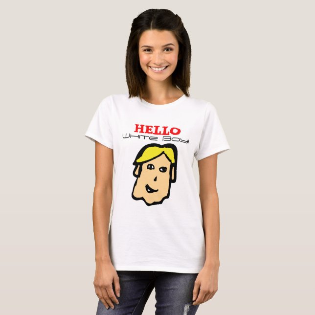 hello white boy! tshirt (Front Full)