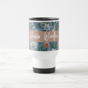 Hello Winter Pines & Flowers Travel Mug