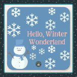 Hello, Winter Wonderland Square Paper Coaster<br><div class="desc">A Slice of Life and Delight presents Winter Wonderland paper coasters with a snowman decorated with white snowflakes,  pink writing,  and a blue backdrop. The snowman coasters also have a blue hat and scarf.</div>