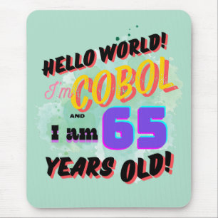 Hello World Cobol Programming Language is Age 65 Mouse Pad