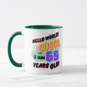 Hello World Cobol Programming Language is Age 65 Mug