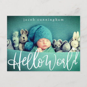 Hello World! Modern Playful Script Baby Birth Announcement Postcard
