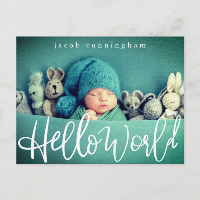 Hello World! Modern Playful Script Baby Birth Announcement Postcard (Front)