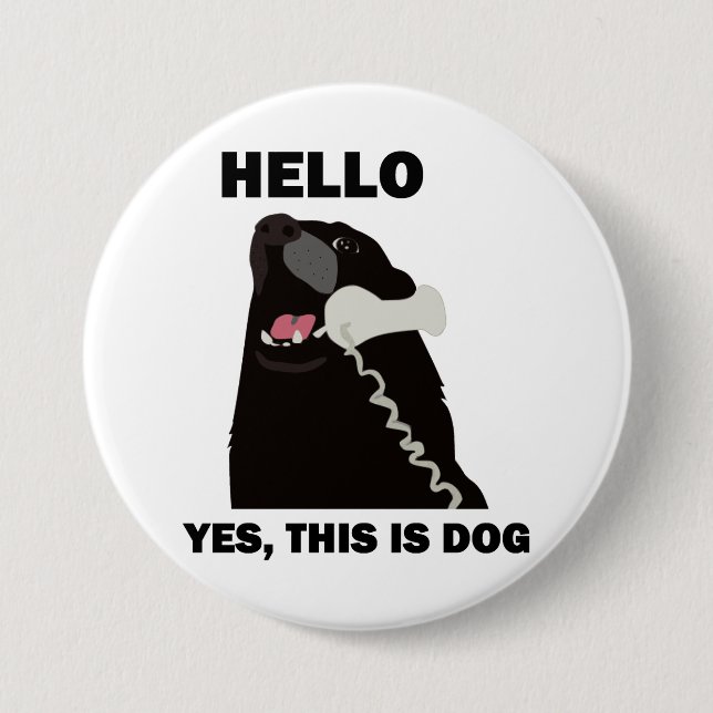 HELLO YES THIS IS DOG telephone phone 3 Inch Round Button (Front)