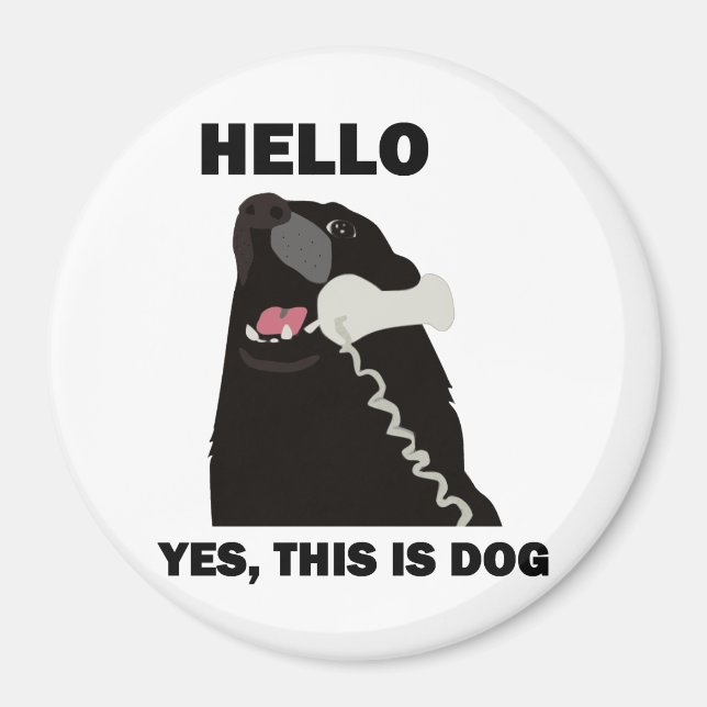 HELLO YES THIS IS DOG telephone phone Magnet (Front)