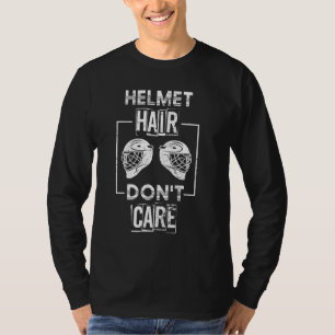 Helmet Hair Dont Care Funny Sport Athlete  Ice Hoc T-Shirt
