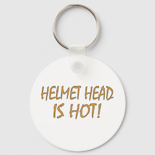 Helmet Head Is Hot Keychain