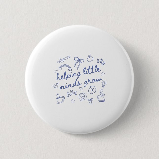 Helng Little Minds Grow Cute New Teacher Creative  2 Inch Round Button (Front)