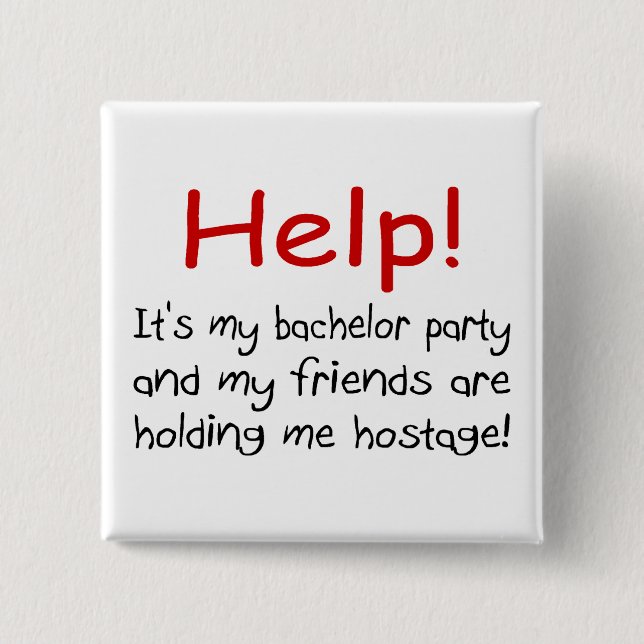 Help! (Bachelor Party) 2 Inch Square Button (Front)