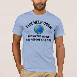 Help Desk Saving the World One Reboot at a Time T-Shirt