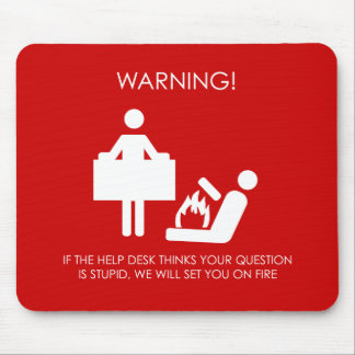 Help Desk Warning Mouse Pad