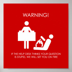 Help Desk Warning Poster
