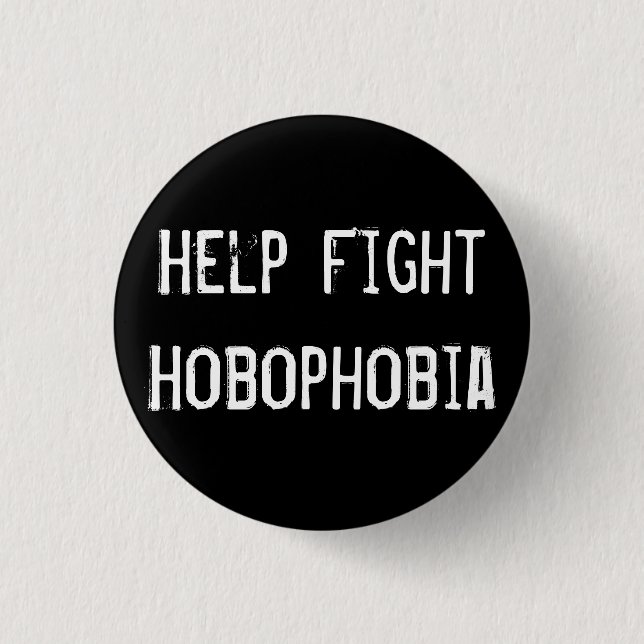 Help Fight Hobophobia 1 Inch Round Button (Front)