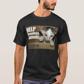 Help Homeless Animal ( front ) T-Shirt