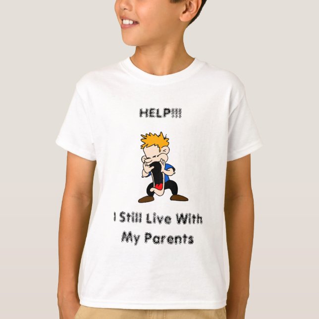 Help - I still Live with my Parents Kids T-Shirt (Front)
