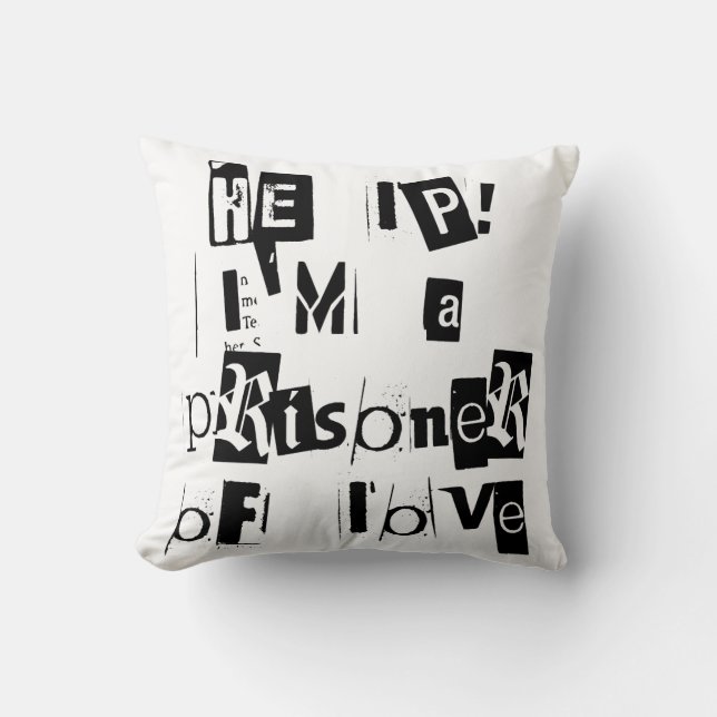 Help!  I'm a Prisoner of Love Throw Pillow (Front)