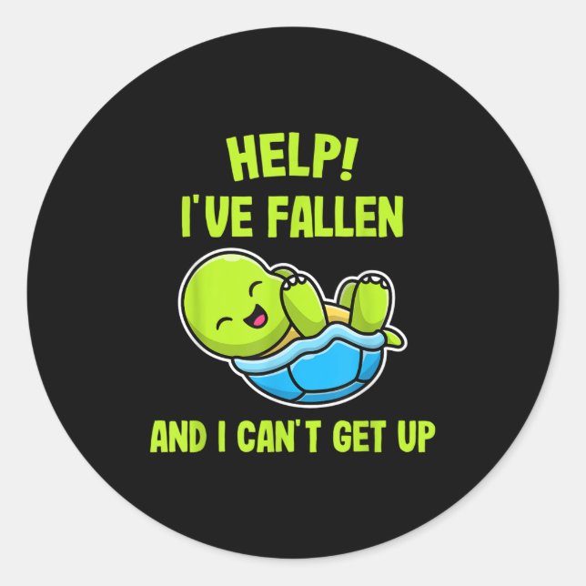 Help I've Fallen And I Can't Get Up Funny Turtle L Classic Round Sticker (Front)