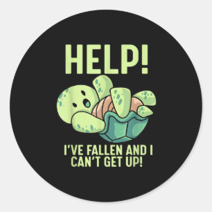 Help I've Fallen And I Can't Get Up Turtle Humor  Classic Round Sticker