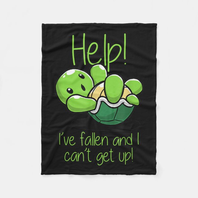 Help I've Fallen And I Can't Get Up Turtle Lovers  Fleece Blanket (Front)