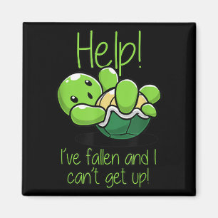 Help I've Fallen And I Can't Get Up Turtle Lovers Magnet
