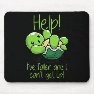 Help I've Fallen And I Can't Get Up Turtle Lovers  Mouse Pad