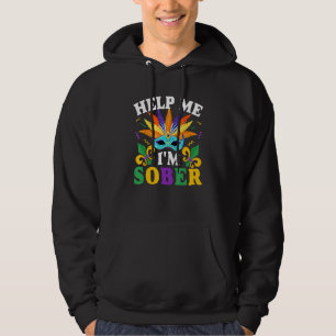 Help Me I M Sober Funny New Orleans Mask Mardi Gra Hoodie