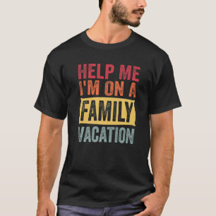 Help Me I'm On A Family Vacation Vintage T-Shirt