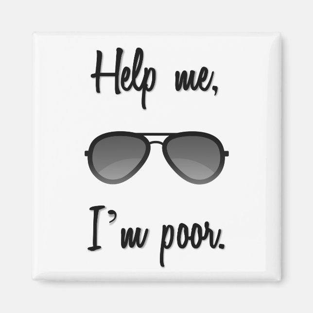 Help me, I'm poor Magnet (Front)