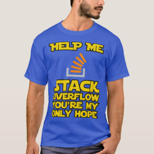 Help me Stack Overflow funny devops programmer T-Shirt